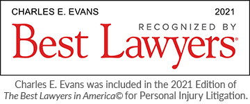 Charles E. Evans was included in 2021 Edition of The Best Lawyers in America© for personal injury litigation